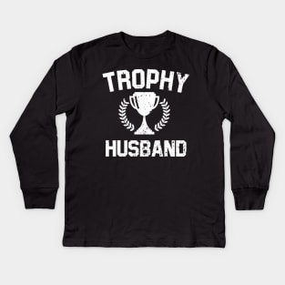 Trophy Husband Kids Long Sleeve T-Shirt